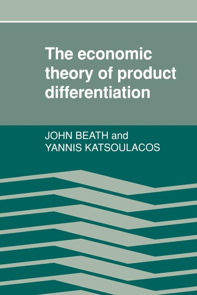 The Economic Theory of Product Differentiation als Taschenbuch