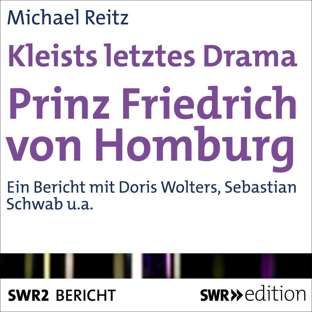 Produktbild: Kleists letztes Drama - Prinz Friedrich von Homburg | Michael Reitz