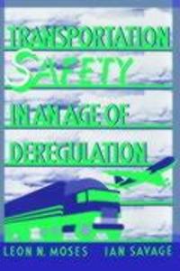 Transportation Safety in an Age of Deregulation als Buch (gebunden)