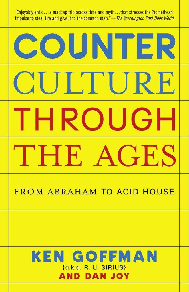 Counterculture Through the Ages: From Abraham to Acid House als Taschenbuch
