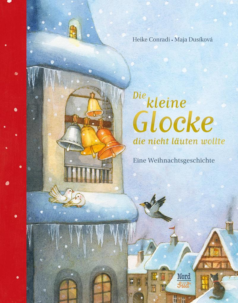 Produktbild: Die kleine Glocke, die nicht läuten wollte | Heike Conradi