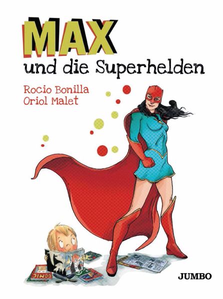 Produktbild: Max und die Superhelden | Rocio Bonilla, Oriol Malet