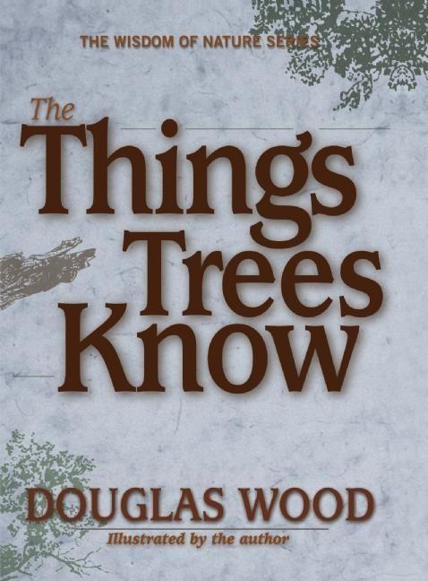 The Things Trees Know als Buch (gebunden)