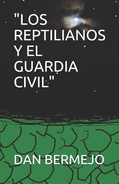 Produktbild: "Los Reptilianos Y El Guardia Civil" | Dan Bermejo