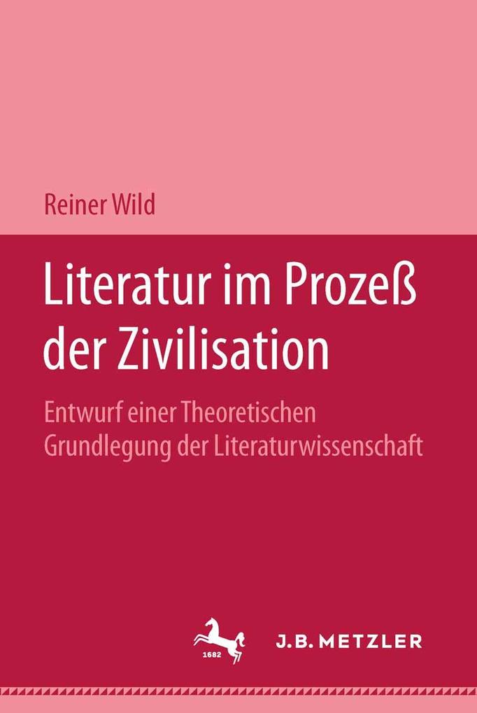Produktbild: Literatur im Prozeß der Zivilisation | Reiner Wild