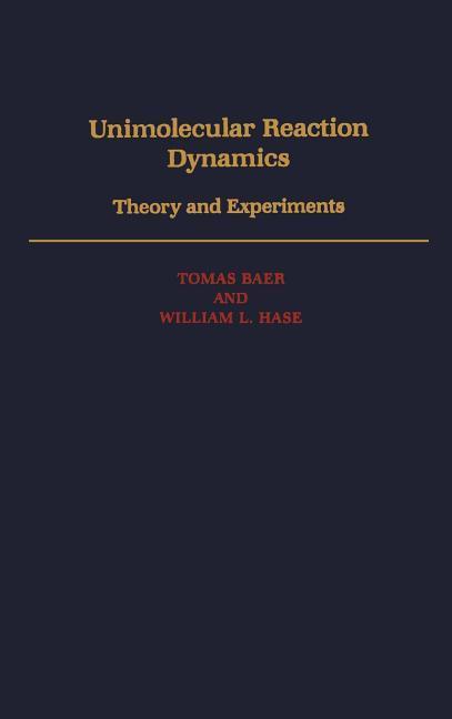 Unimolecular Reaction Dynamics: Theory & Experiments als Buch (gebunden)