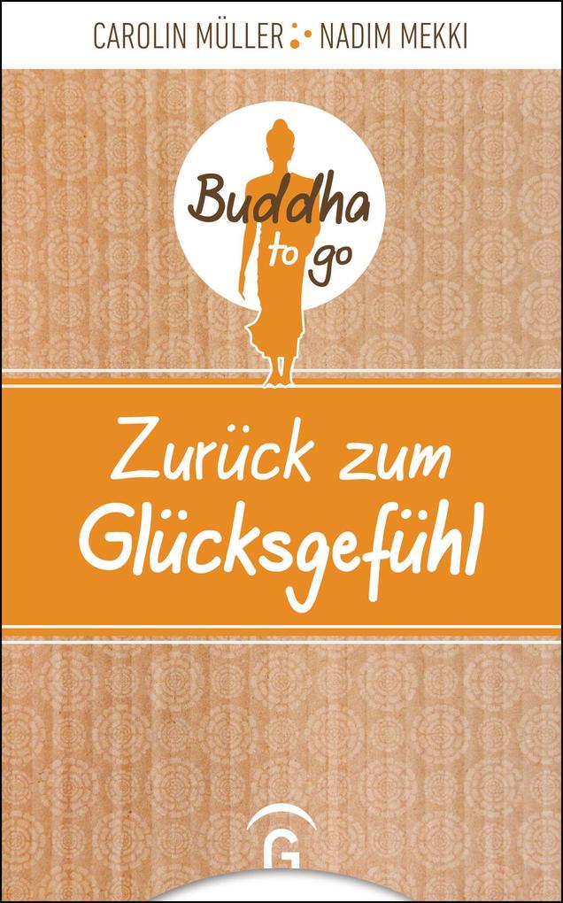 Produktbild: Zurück zum Glücksgefühl | Carolin Müller, Nadim Mekki