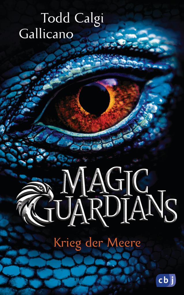 Produktbild: Magic Guardians - Krieg der Meere | Todd Calgi Gallicano