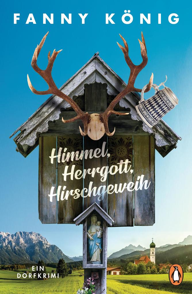 Produktbild: Himmel, Herrgott, Hirschgeweih | Fanny König
