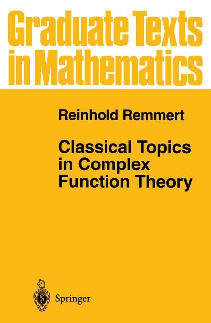 Weitere Ansicht: Classical Topics in Complex Function Theory | Reinhold Remmert