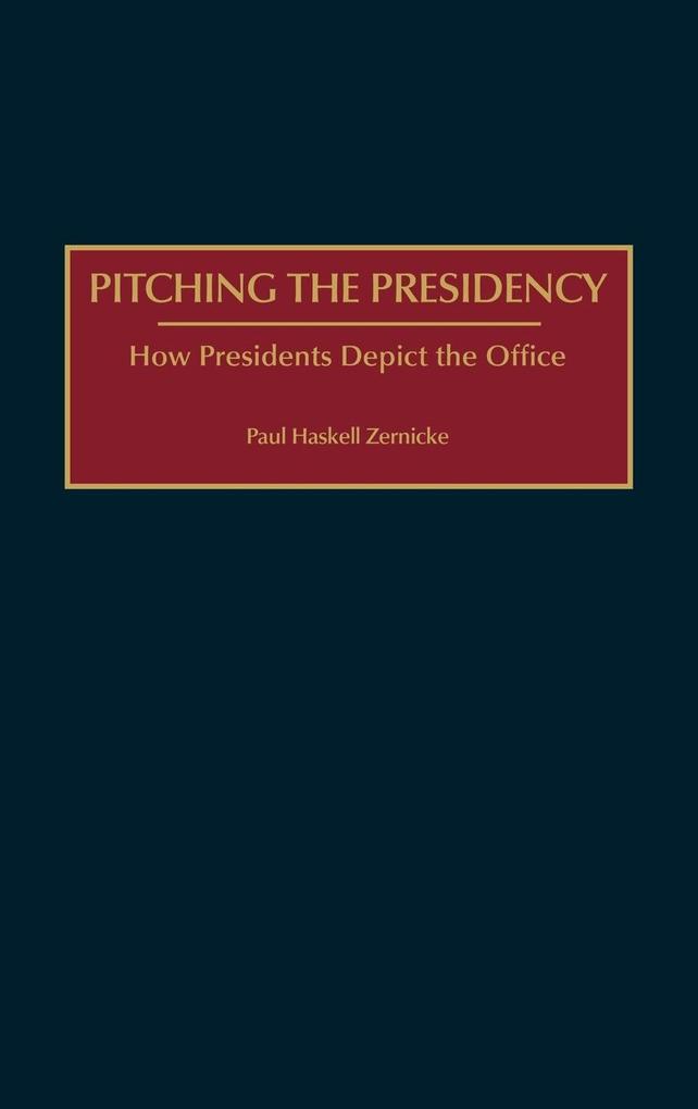 Pitching the Presidency als Buch (gebunden)