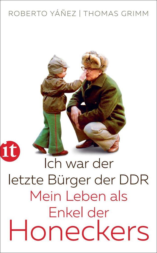 Produktbild: Ich war der letzte Bürger der DDR | Roberto Yáñez, Thomas Grimm