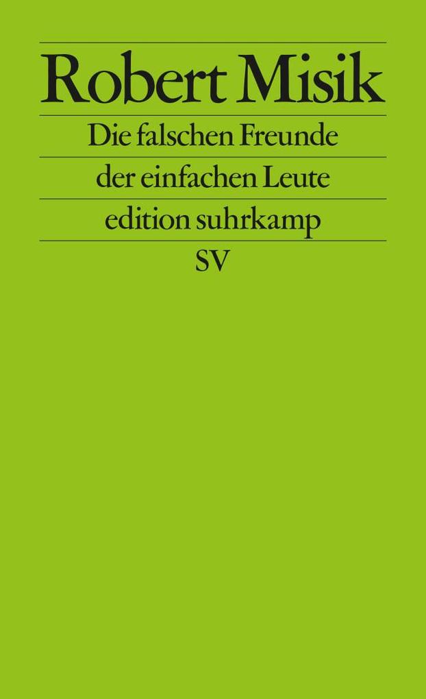 Produktbild: Die falschen Freunde der einfachen Leute | Robert Misik