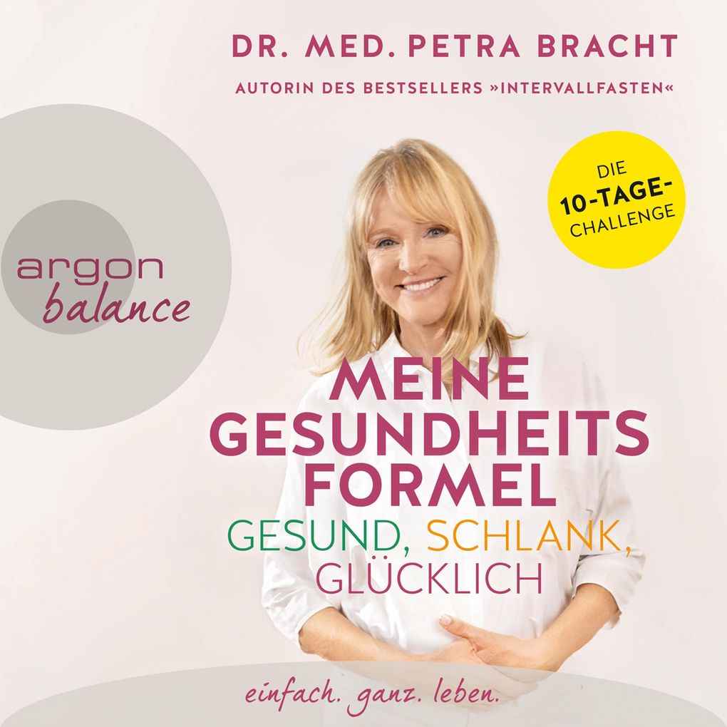 Produktbild: Meine Gesundheitsformel - gesund, schlank, glücklich | med. Petra Bracht