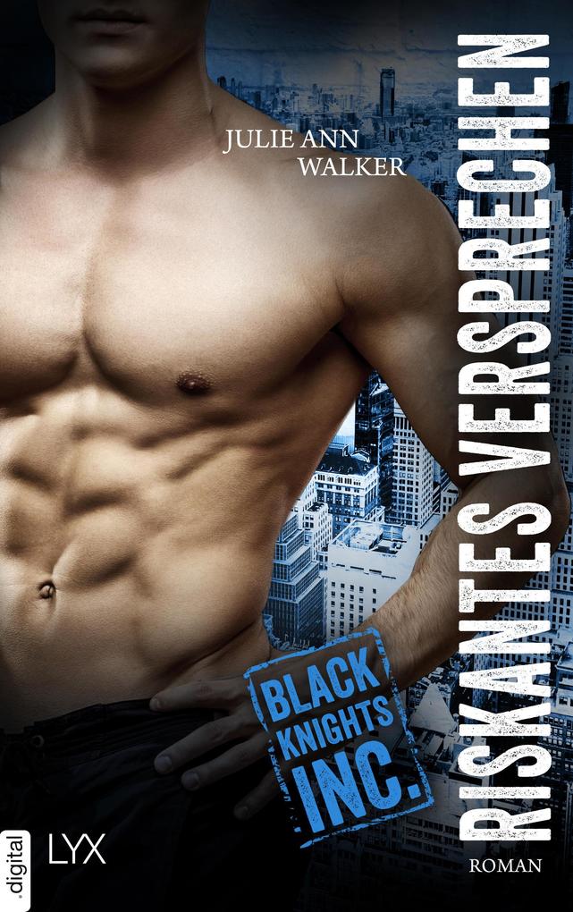 Produktbild: Black Knights Inc. - Riskantes Versprechen | Julie Ann Walker