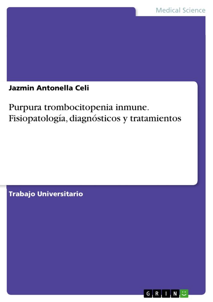 Purpura trombocitopenia inmune. Fisiopatología, diagnósticos y tratamientos als Taschenbuch