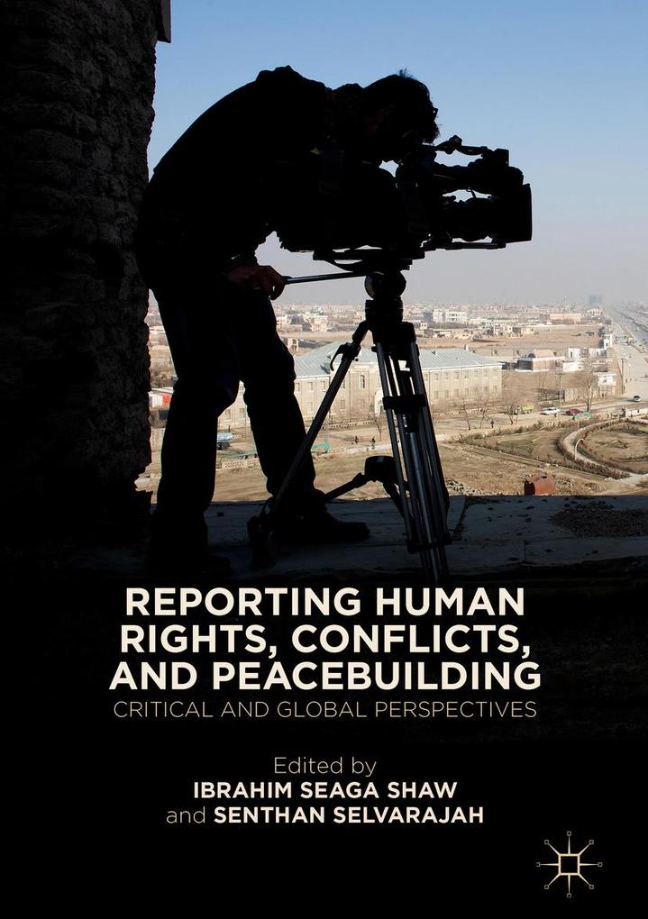 Produktbild: Reporting Human Rights, Conflicts, and Peacebuilding