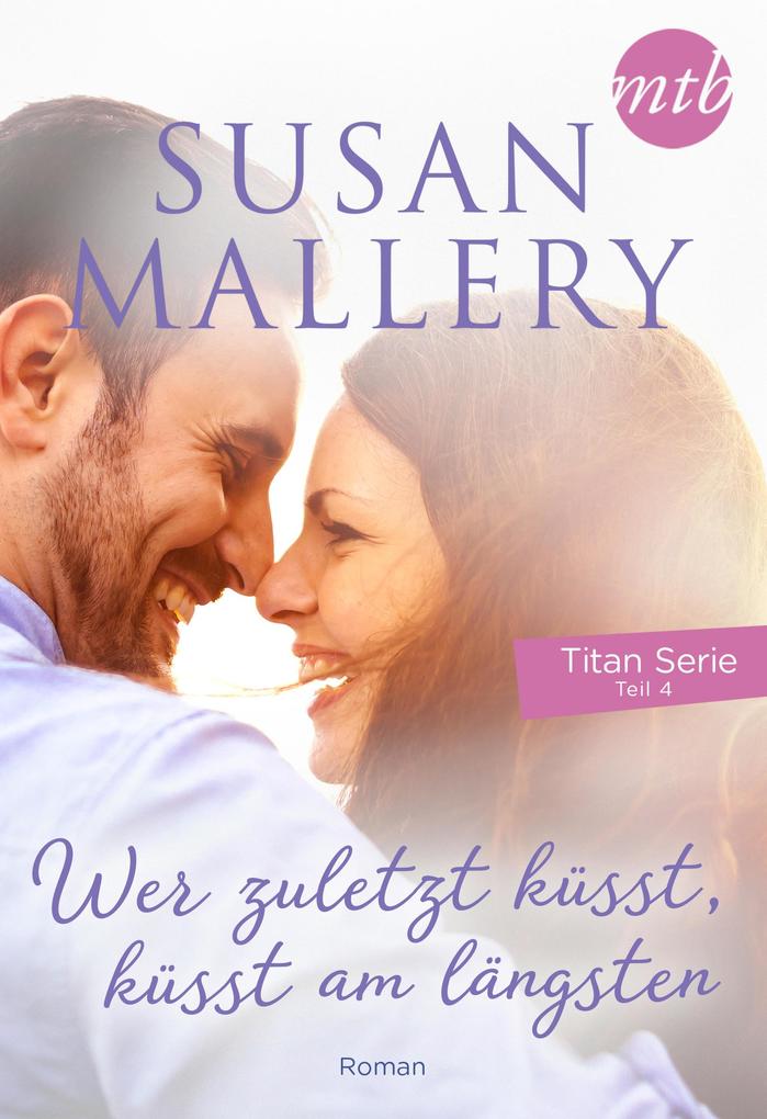 Produktbild: Wer zuletzt küsst, küsst am längsten | Susan Mallery