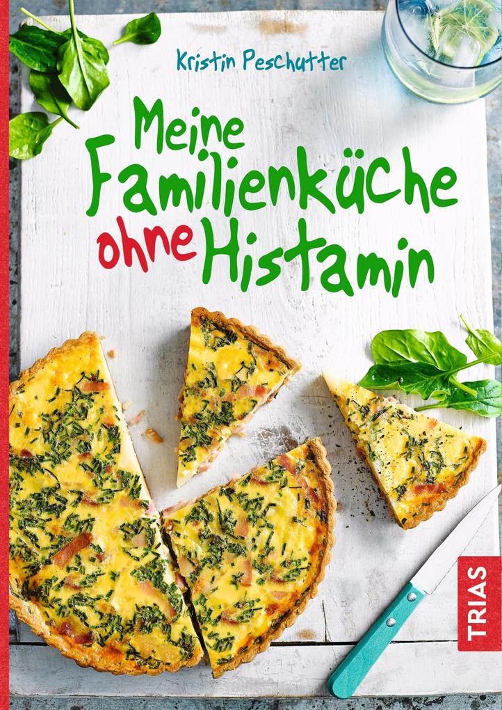 Produktbild: Meine Familienküche ohne Histamin | Kristin Peschutter