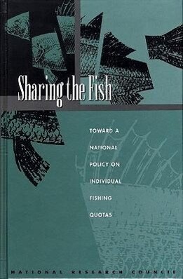 Sharing the Fish: Toward a National Policy on Individual Fishing Quotas als Buch (gebunden)