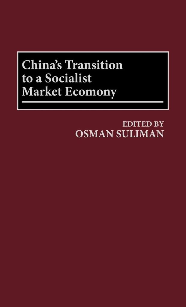 China's Transition to a Socialist Market Economy als Buch (gebunden)