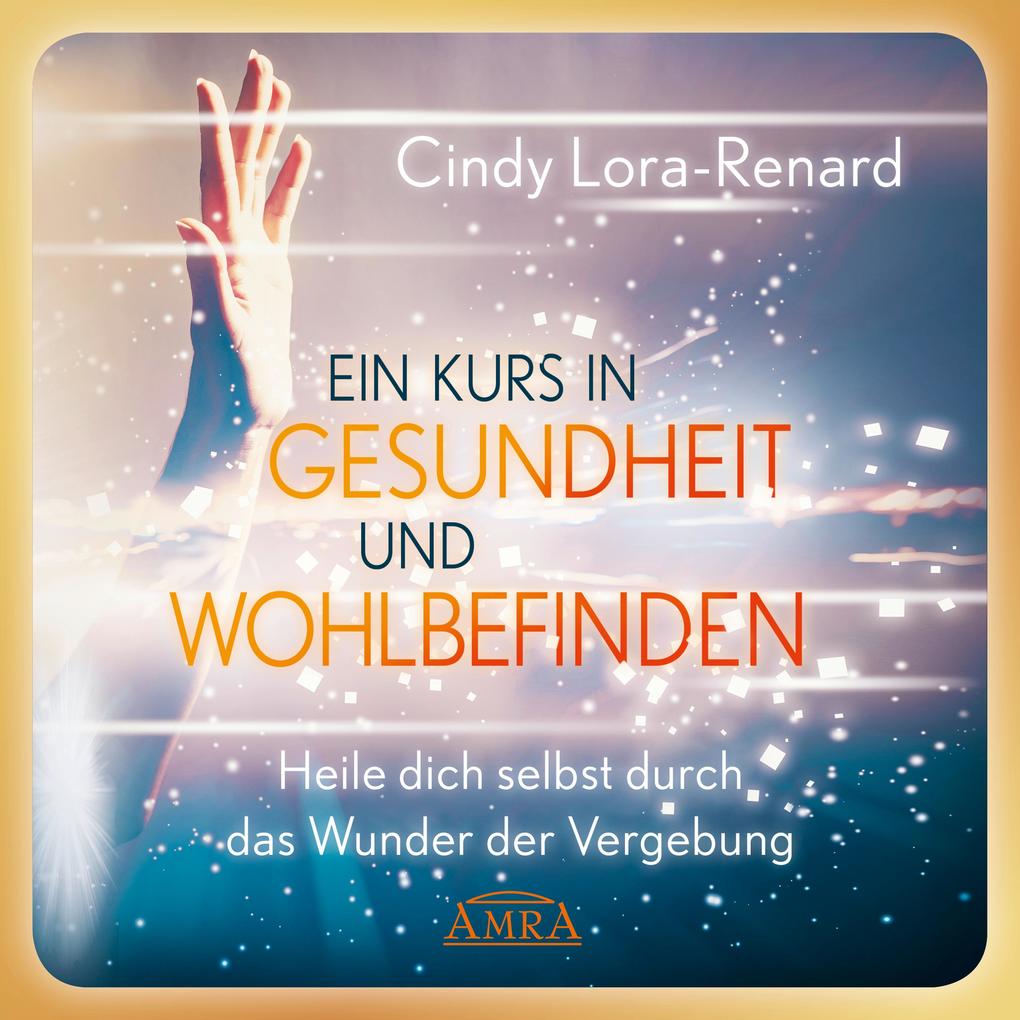 Weitere Ansicht: EIN KURS IN GESUNDHEIT UND WOHLBEFINDEN | Cindy Lora-Renard