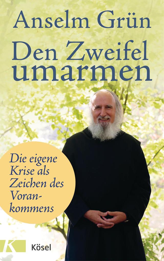 Produktbild: Den Zweifel umarmen | Anselm Grün