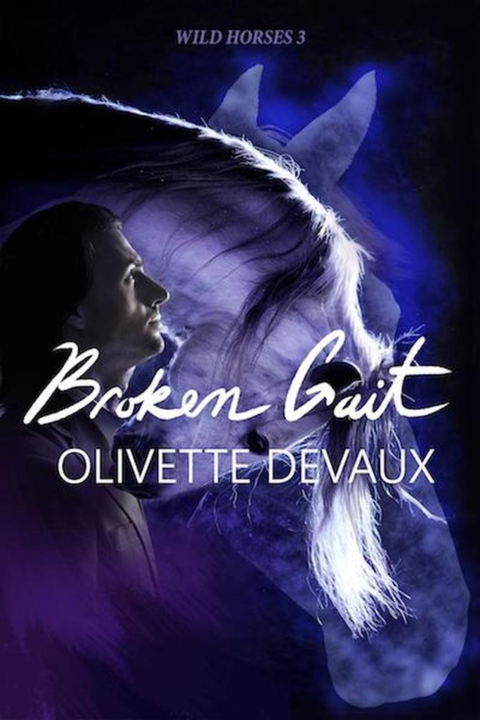Produktbild: Broken Gait (WILD HORSES, #3) | Olivette Devaux