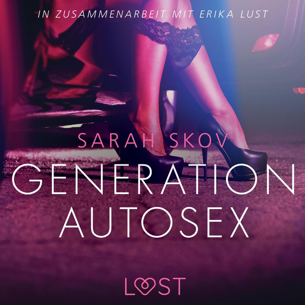 Produktbild: Generation Autosex - Erika Lust-Erotik (Ungekürzt) | Sarah Skov