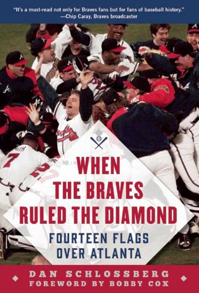 Produktbild: When the Braves Ruled the Diamond | Dan Schlossberg