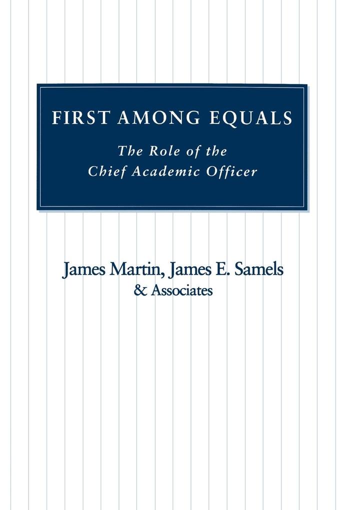 First Among Equals: A Role of the Chief Academic Officer als Taschenbuch