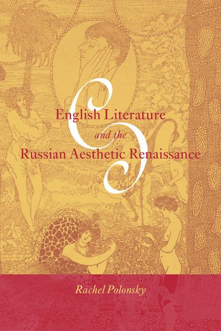 Produktbild: English Literature and the Russian Aesthetic Renaissance | Rachel Polonsky