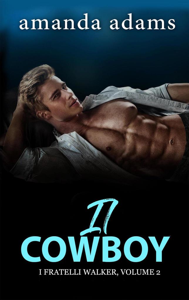 Produktbild: Il cowboy (I Fratelli Walker, #2) | Amanda Adams