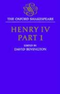 Henry IV, Part I: The Oxford Shakespeare Henry IV, Part I als Buch (gebunden)