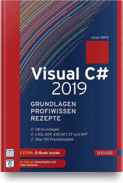 Produktbild: Visual C# 2019 - Grundlagen, Profiwissen und Rezepte | Jürgen Kotz