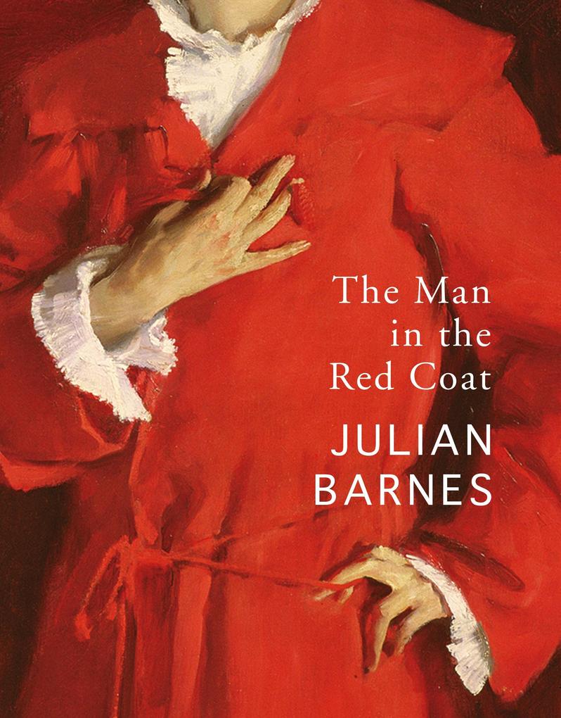 Produktbild: The Man in the Red Coat | Julian Barnes