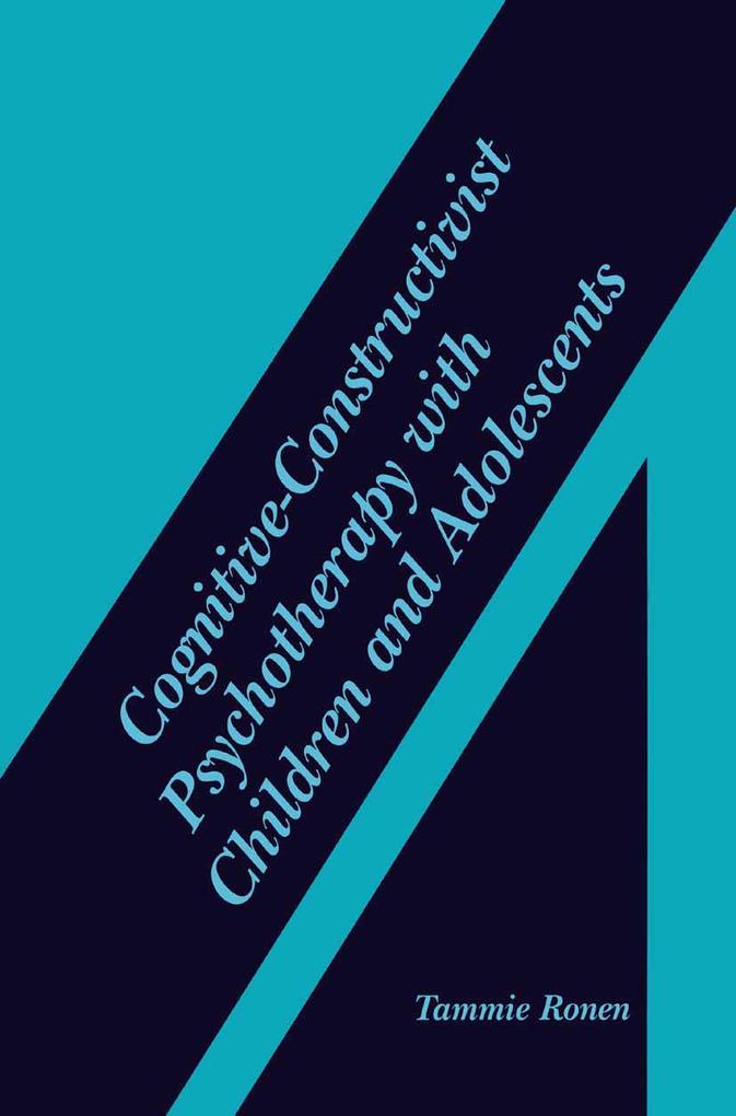 Produktbild: Cognitive-Constructivist Psychotherapy with Children and Adolescents | Tammie Ronen