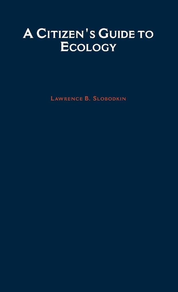 Produktbild: A Citizen's Guide to Ecology | Lawrence B. Slobodkin