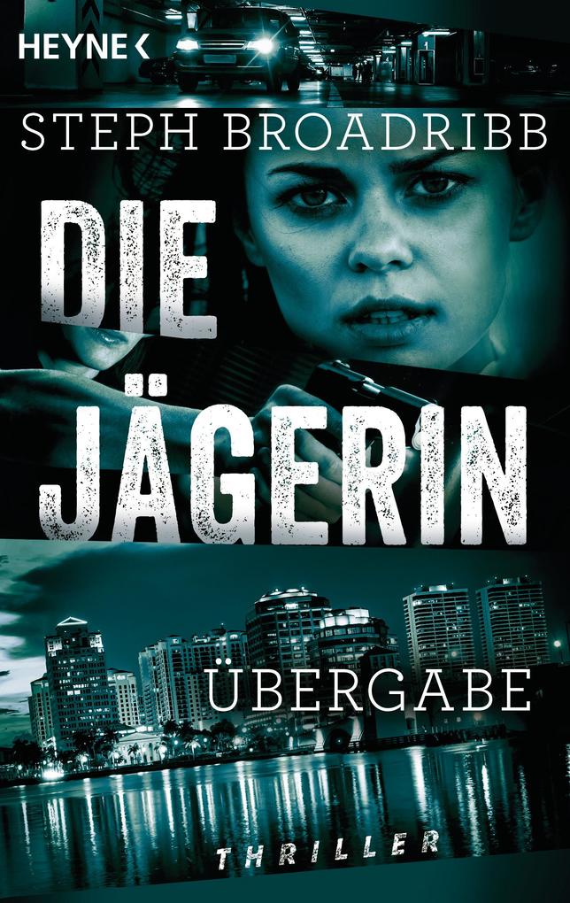 Produktbild: Die Jägerin - Übergabe | Steph Broadribb