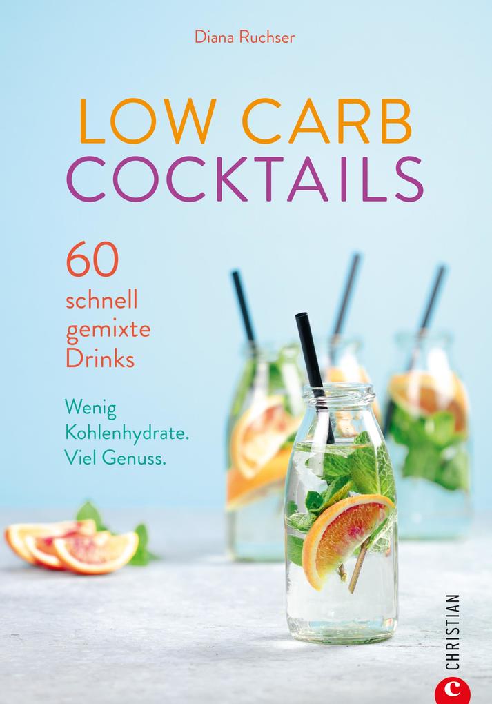 Produktbild: Low Carb Cocktails | Diana Ruchser