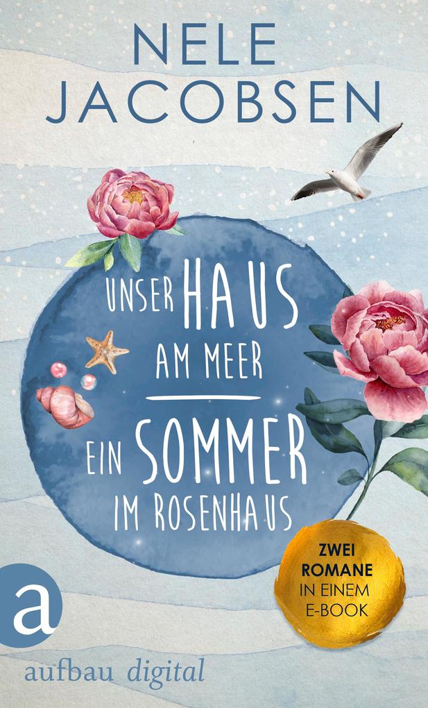 Nele Jacobsen Unser Haus am Meer & Ein Sommer im