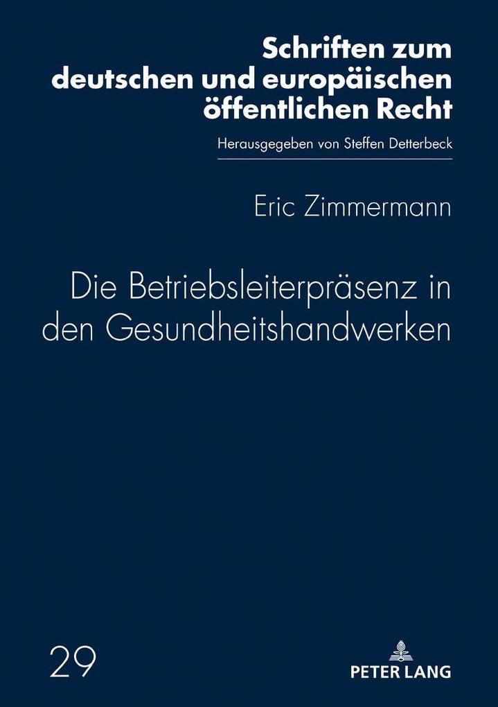 Produktbild: Die Betriebsleiterpräsenz in den Gesundheitshandwerken | Eric Zimmermann