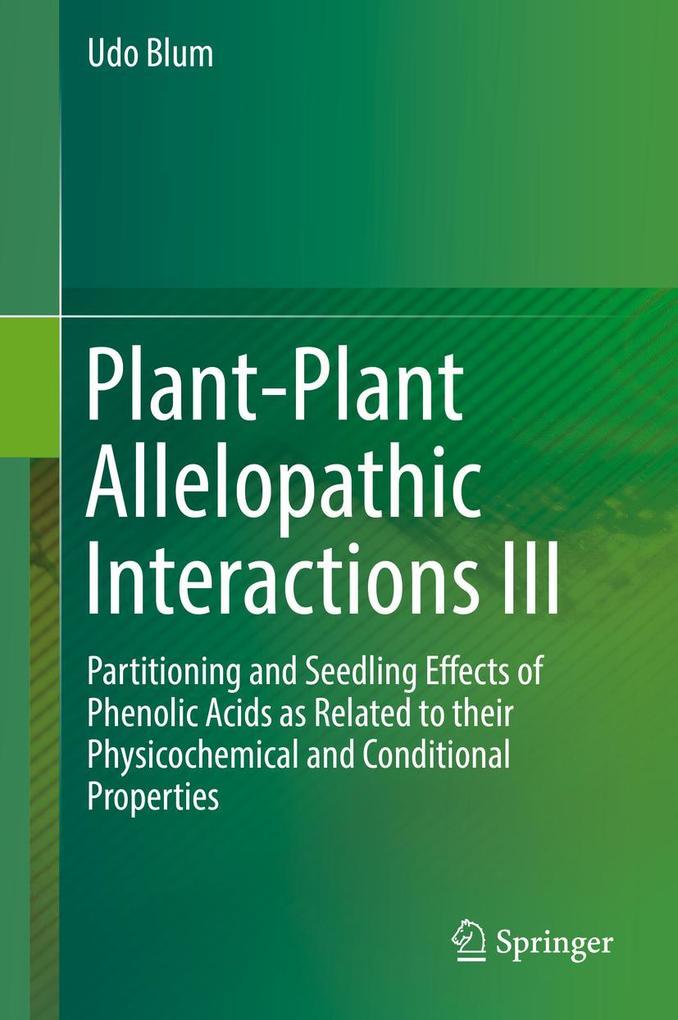 Produktbild: Plant-Plant Allelopathic Interactions III | Udo Blum