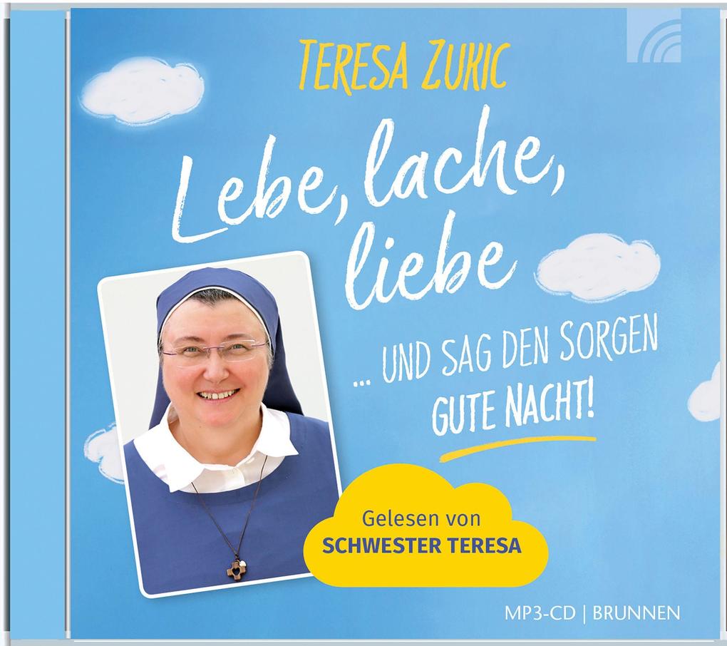 Produktbild: Lebe, lache, liebe... und sag den Sorgen GUTE NACHT! | Teresa Zukic