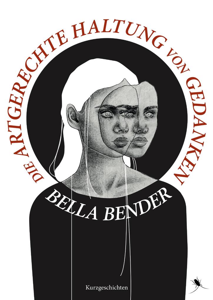 Produktbild: Die artgerechte Haltung von Gedanken | Bella Bender