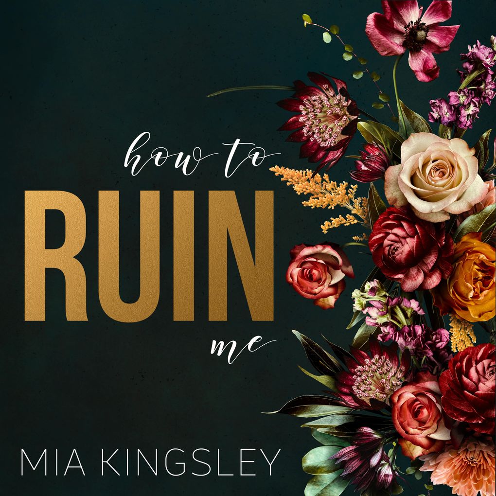 Produktbild: How To Ruin Me | Mia Kingsley