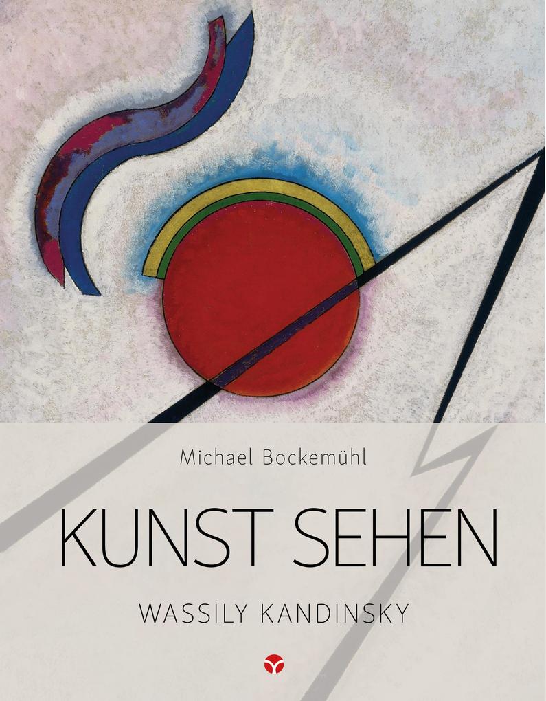Produktbild: Kunst sehen - Wassily Kandinsky | Michael Bockemühl