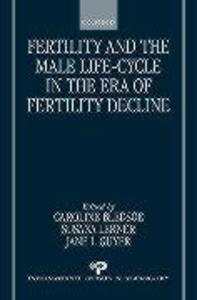 Fertility and the Male Life-Cycle in the Era of Fertility Decline als Buch (gebunden)
