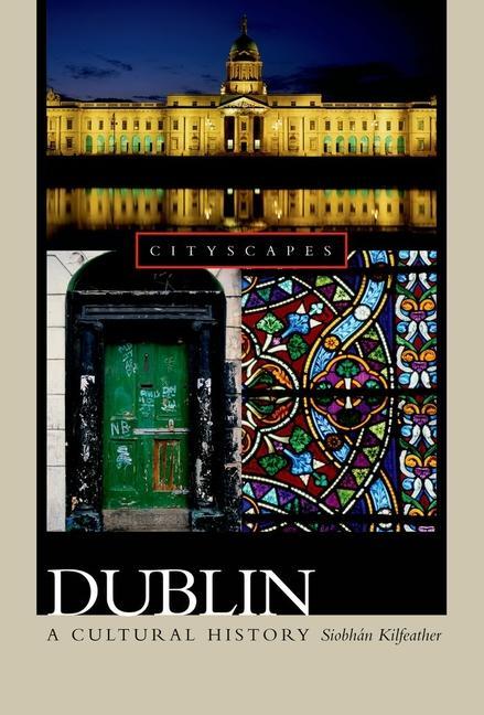Dublin: A Cultural History als Buch (gebunden)