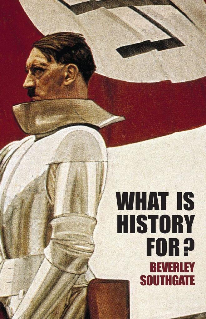Produktbild: What is History For? | Beverley Southgate